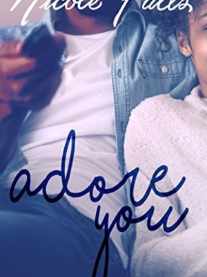 Adore You by Nicole Falls